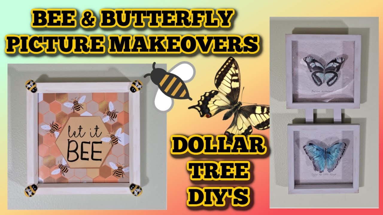 BEE AND BUTTERFLY PICTURE MAKEOVERS. DOLLAR TREE DIY'S