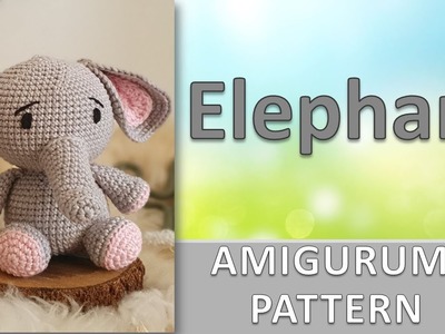 Elephant. Safari Collection. Amigurumi Pattern