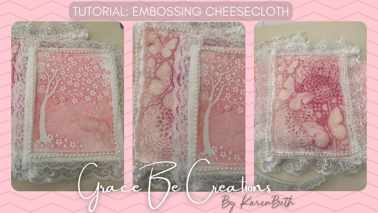 EMBOSSING CHEESECLOTH TUTORIAL