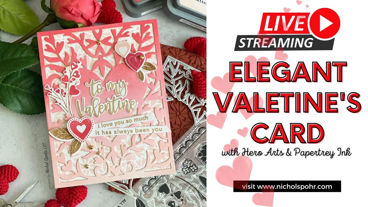 Friday YouTube LIVE | Elegant Valentine's with Hero Arts & Papertrey Ink