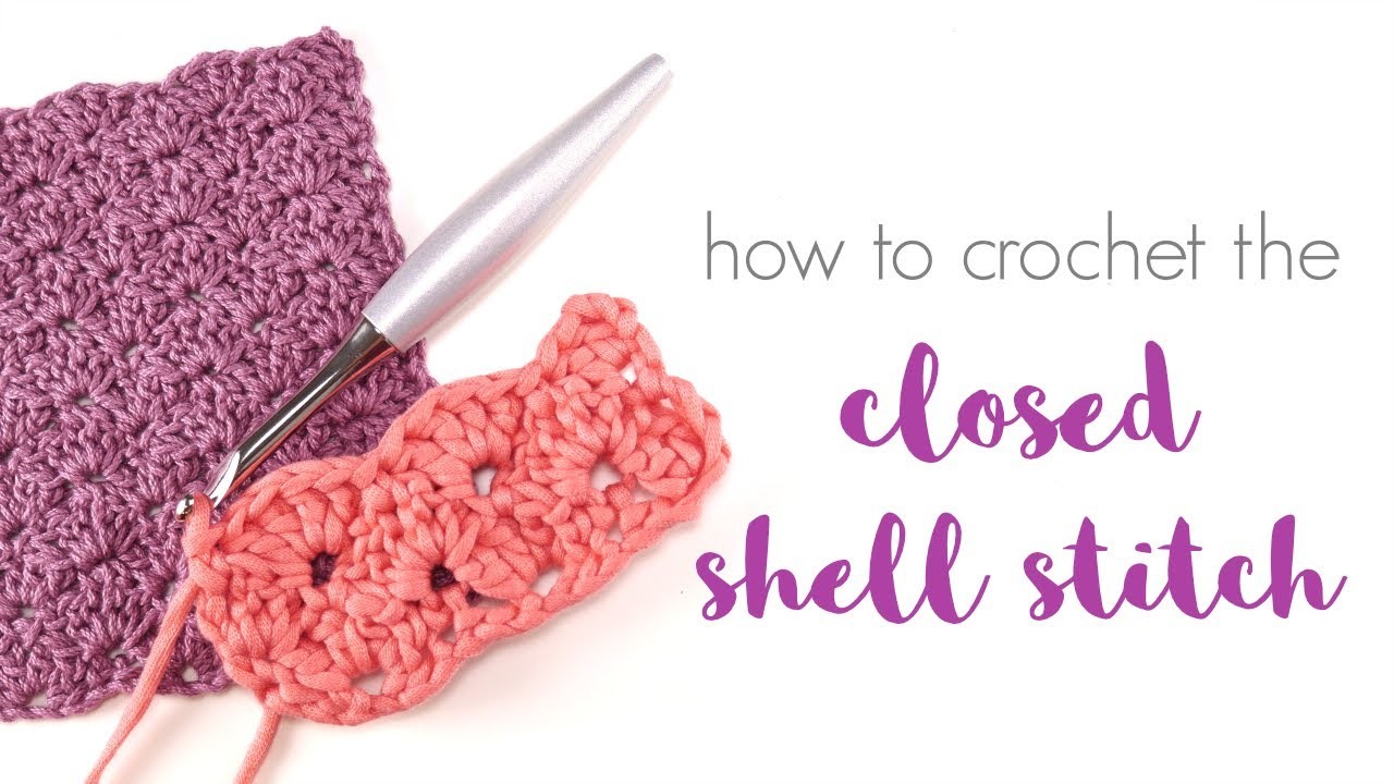 How To Crochet The Closed Shell Stitch