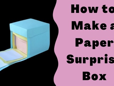 How to Make a Paper Surprise Box