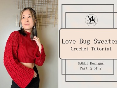 Love Bug Sweater Tutorial (Part 2.2) Valentine's Day Crochet Tutorial - Heart Stitch Sleeves