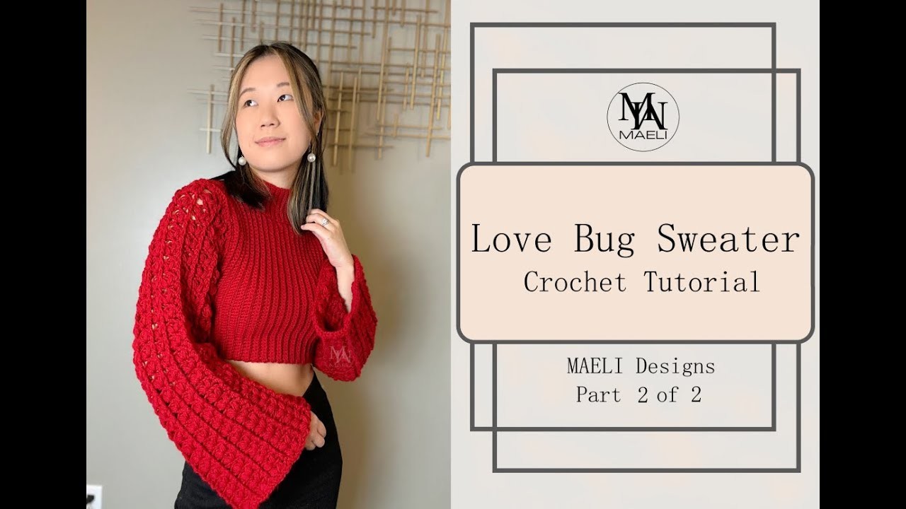 Love Bug Sweater Tutorial (Part 2.2) Valentine's Day Crochet Tutorial - Heart Stitch Sleeves