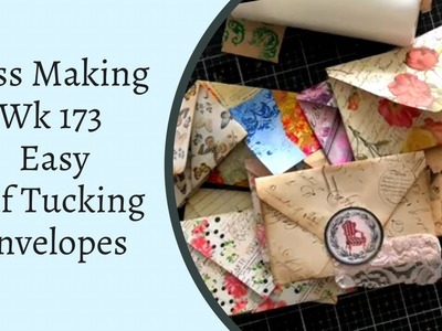 Mass Making - Easy Self Tucking Envelopes - wk 173 #massmaking