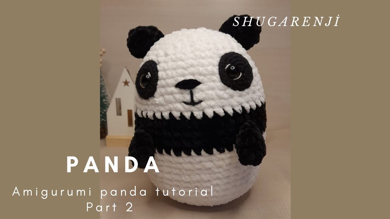 PART 2- How to crochet Panda Plush ???????? easy pattern ???? amigurumi panda tutorial????