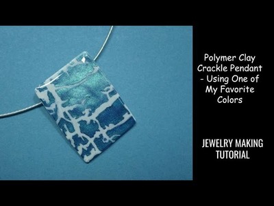 Polymer Clay Crackle Pendant Using My Favorite Colors - Quick Jewelry Making Tutorial