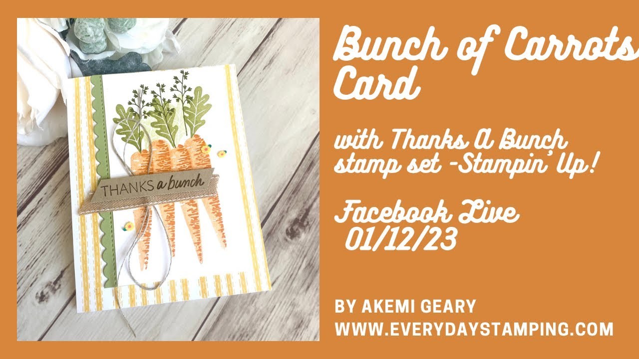 “Thanks A Bunch” Carrots Card with FREE stamp set from Stampin’ Up! Sale-A-Bration! 2023