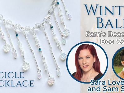 Winter Ball Icicle Necklace with Sara Lovecraft and the December '22 Sam’s Bead Box