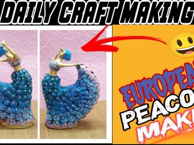 Diy European classical peacock deancer craft. valentine day gift ideas.best out of waste.????????