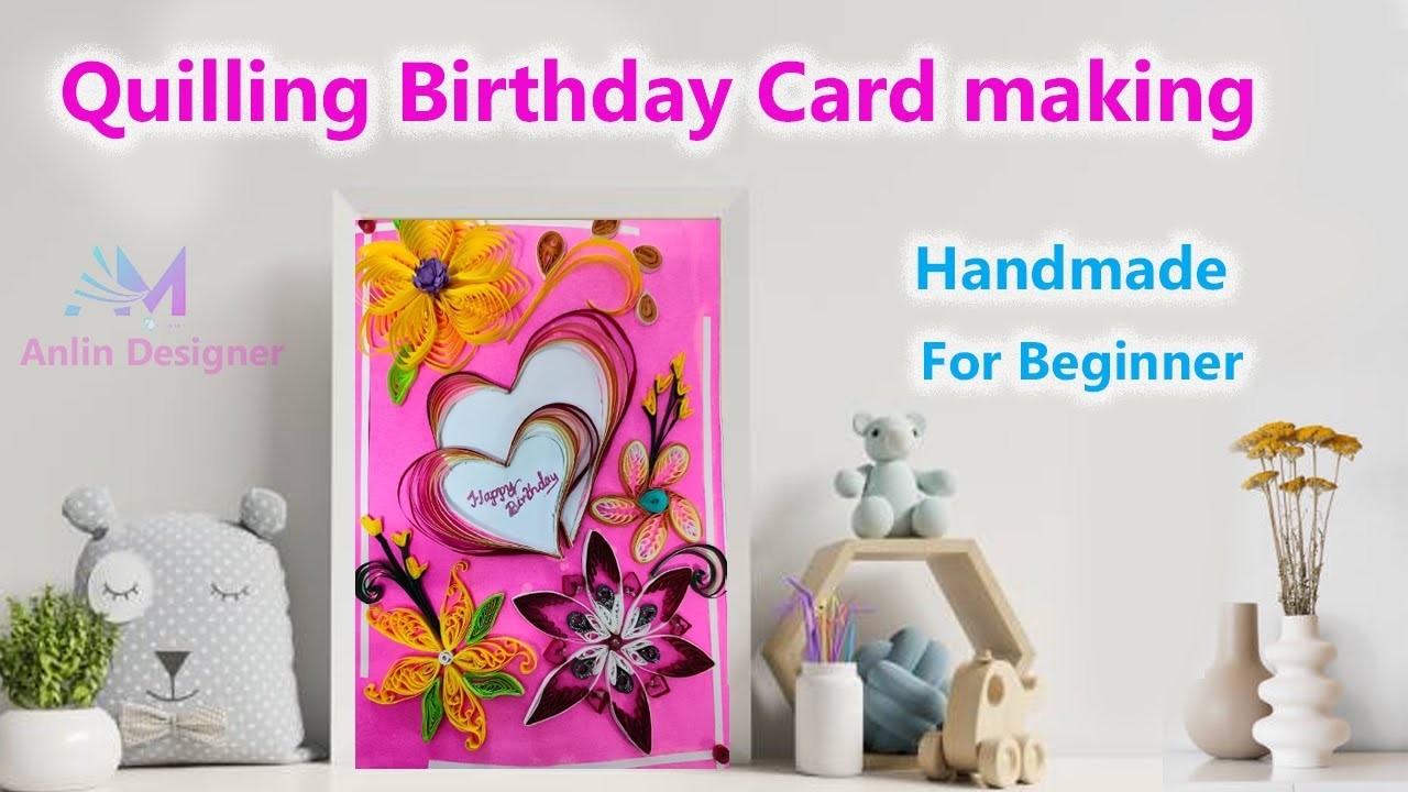 Quilling Birthday Card making |Handmade Birthday Card tutorial | Paper Flower Design