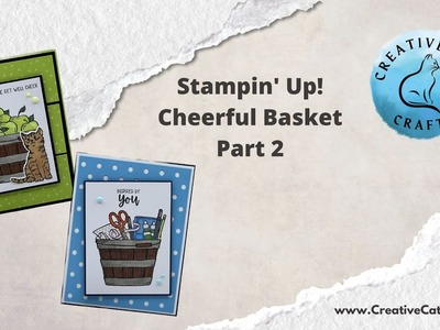 Stampin' Up! Cheerful Basket Part 2