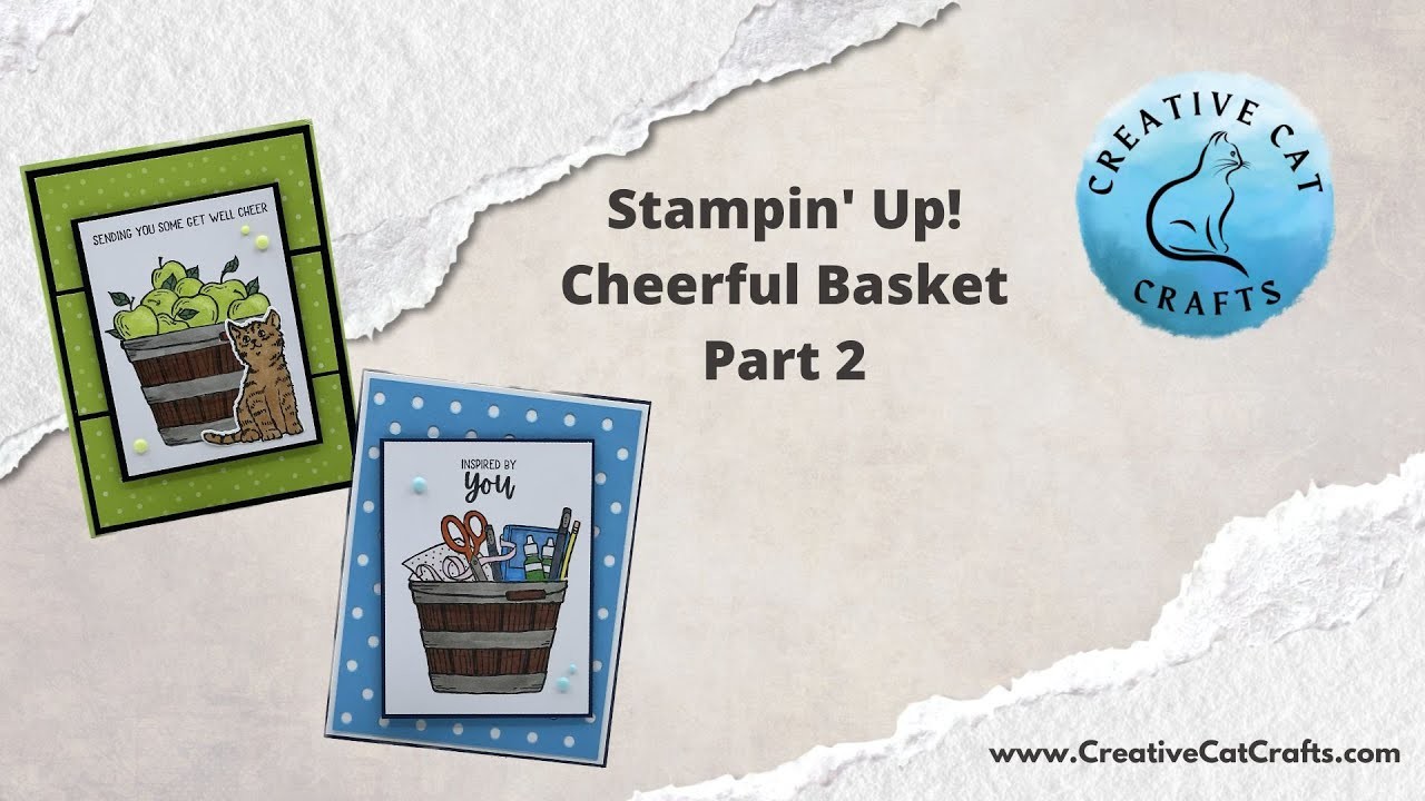 Stampin' Up! Cheerful Basket Part 2