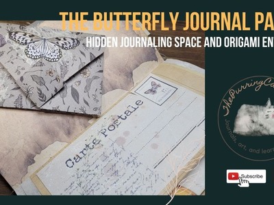 The Butterfly journal part 3 (secret journaling space and origami envelope)