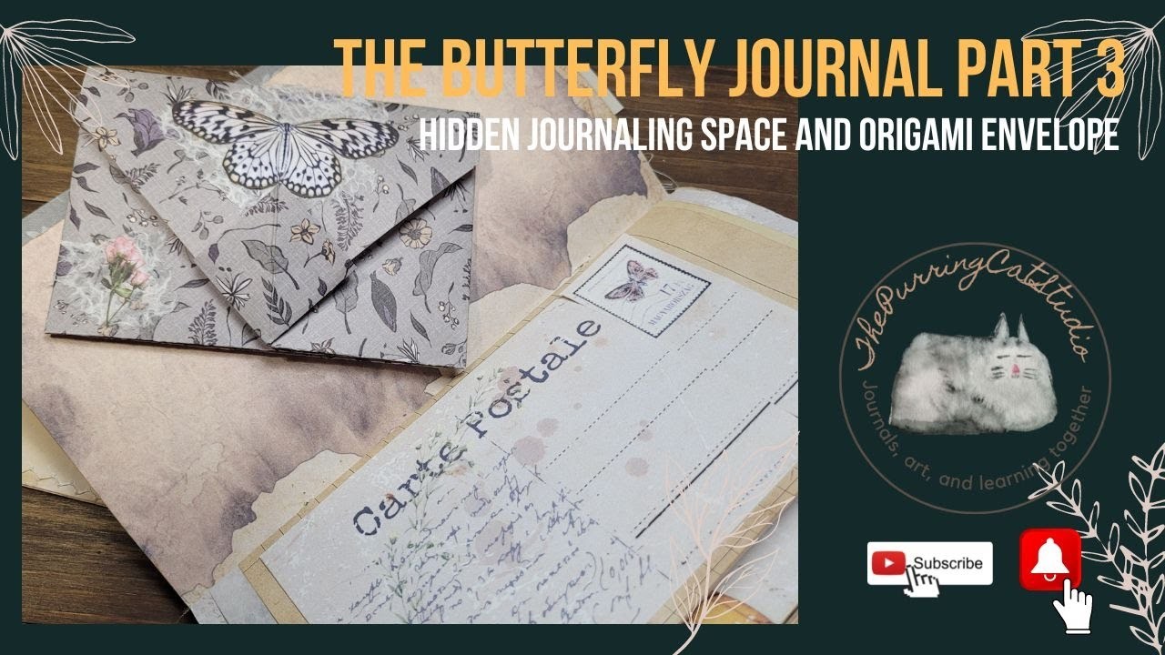 The Butterfly journal part 3 (secret journaling space and origami envelope)