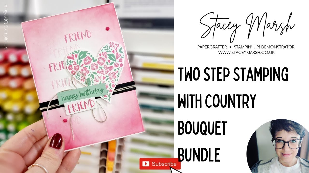 TWO STEP STAMPING WITH THE COUNTRY BOUQUET BUNDLE FROM STAMPIN' UP!