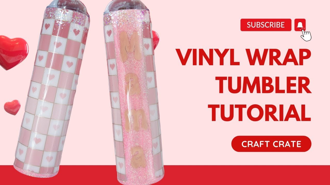 Valentine Vinyl Wrap Tumbler Tutorial