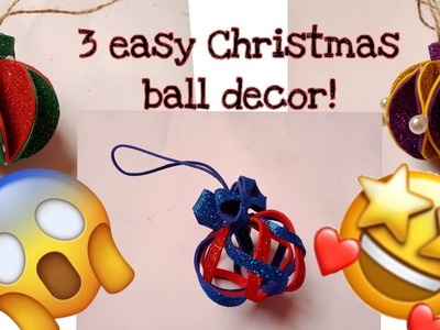 3 easy DIY Christmas ball decorations!. GLITTER FOAM SHEETS CRAFT