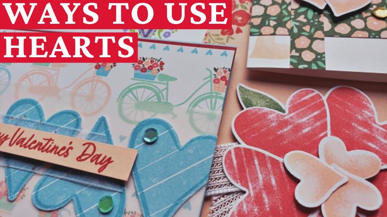 9 Creative Ways To Use ❤️Hearts❤️ On Your Card Projects!