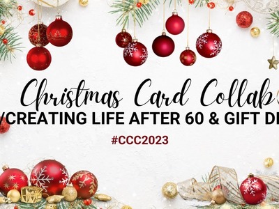 Christmas Card Collab w.Creating Life after 60 #CCC2023
