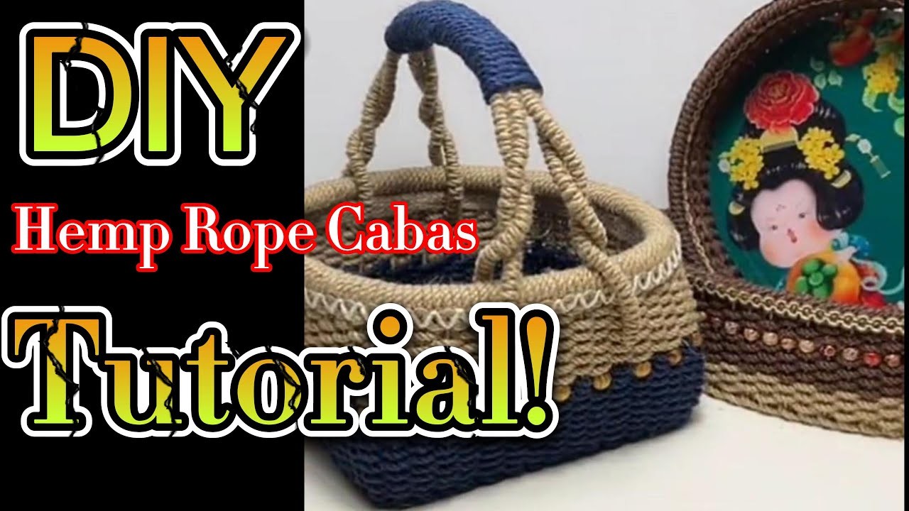 DIY Hemp Rope Cabas, DIY Storage Basket Tutorial