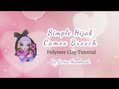 Fimo Simple Hijab Cameo Brooch Tutorial #clay#polymerclay#FIMO#dolls#craft#cameo#hijab#handmade#diy