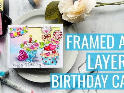 Framed and Layered Birthday Card: I Completely Forgot