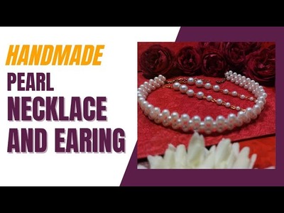 Handmade Pearl Necklace And Earring. DIY,Best design for girls????????