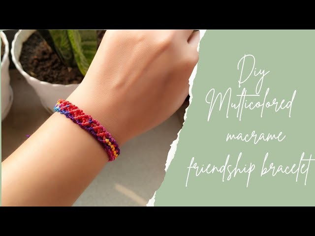 Multicolored DIY  macrame bracelet idea | Macrame friendship bracelet | Jyoti's World.