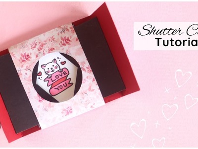 Shutter Card Tutorial | Valentine's Day Card Idea