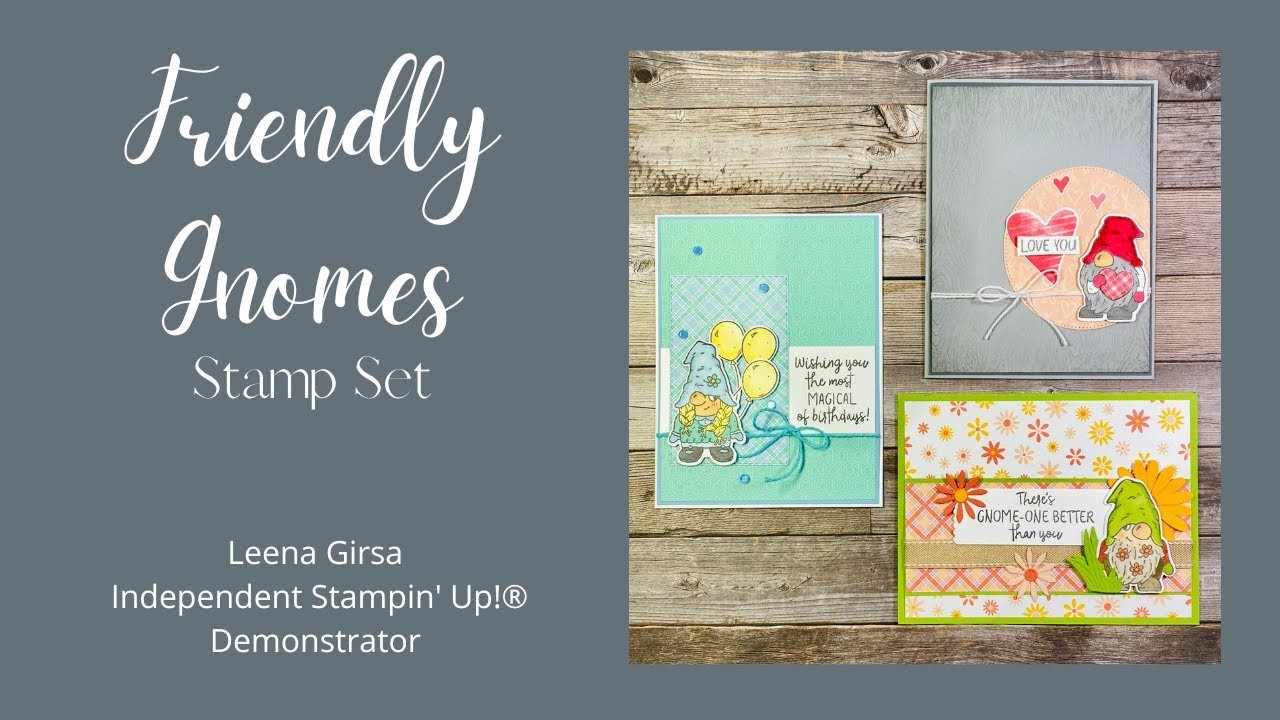 Three Adorable Cards with the Friendly Gnomes stamp set by Stampin’ Up!®