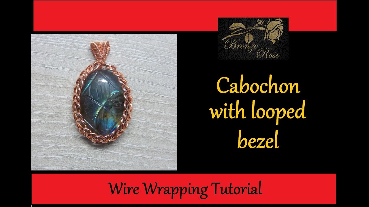 Wire wrapping tutorial - Cabochon with looped bezel