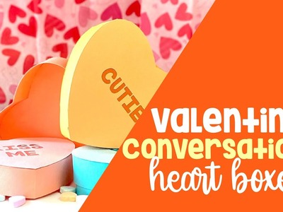 A DIY Conversation Heart Box for Valentine's Day Gifts Tutorial