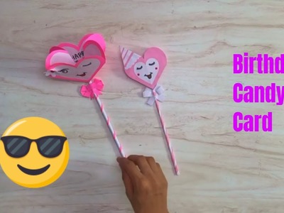 BIRTHDAY CANDY CARD |  BIRTHDAY DIY GIFTS | BDAY GIFTS FOR BEGGINNERS