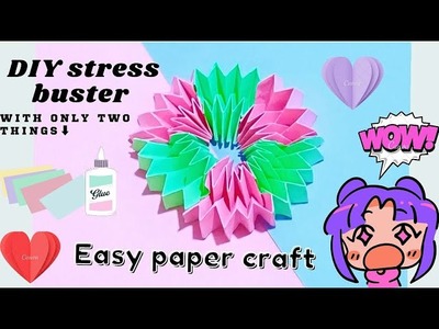 DIY Stress buster || Easy paper crafts