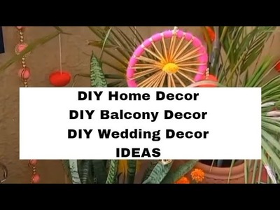 HOME DECOR IDEAS.Wedding decor.Balcony decor.DIY decor crafts #homedecorcrafts