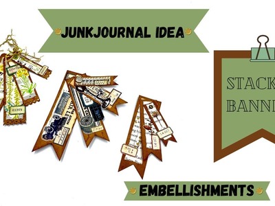 JUNKJOURNAL IDEA - EMBELLISHMENT TUTORIAL - STACKED BANNERS - #craftwithme #papercraft #junkjournal
