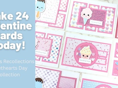 Make 24 Valentine Cards Today! Even if You've Never Crafted Before