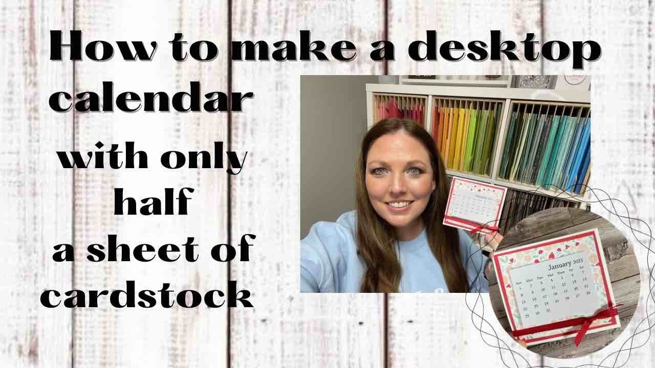 Making a Mini Stampin’ Up! Desktop Calendar