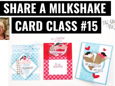???? Share  A  Milkshake  Bundle  Card Class  # 15