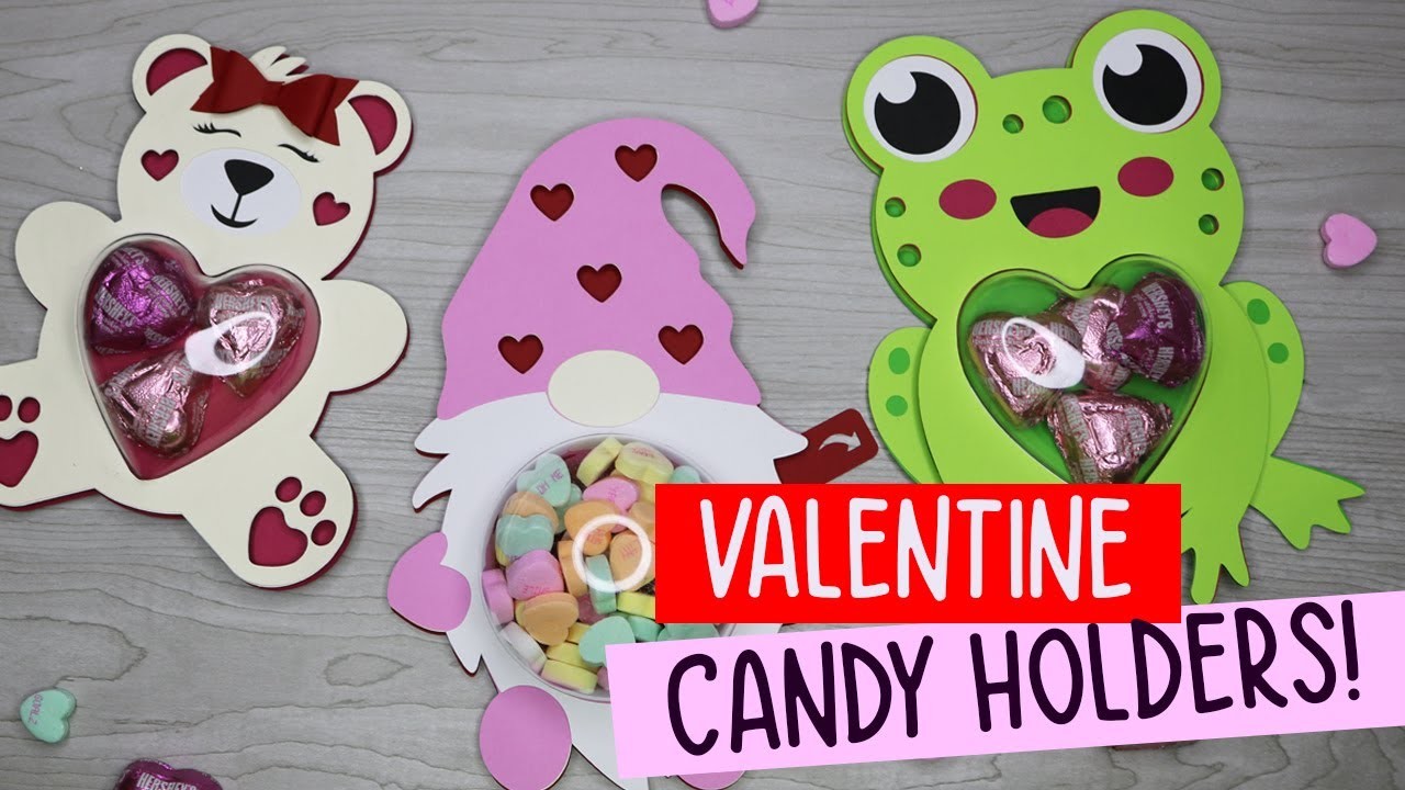 Valentine Candy Holders - Valentine Ideas for Your Cricut ????