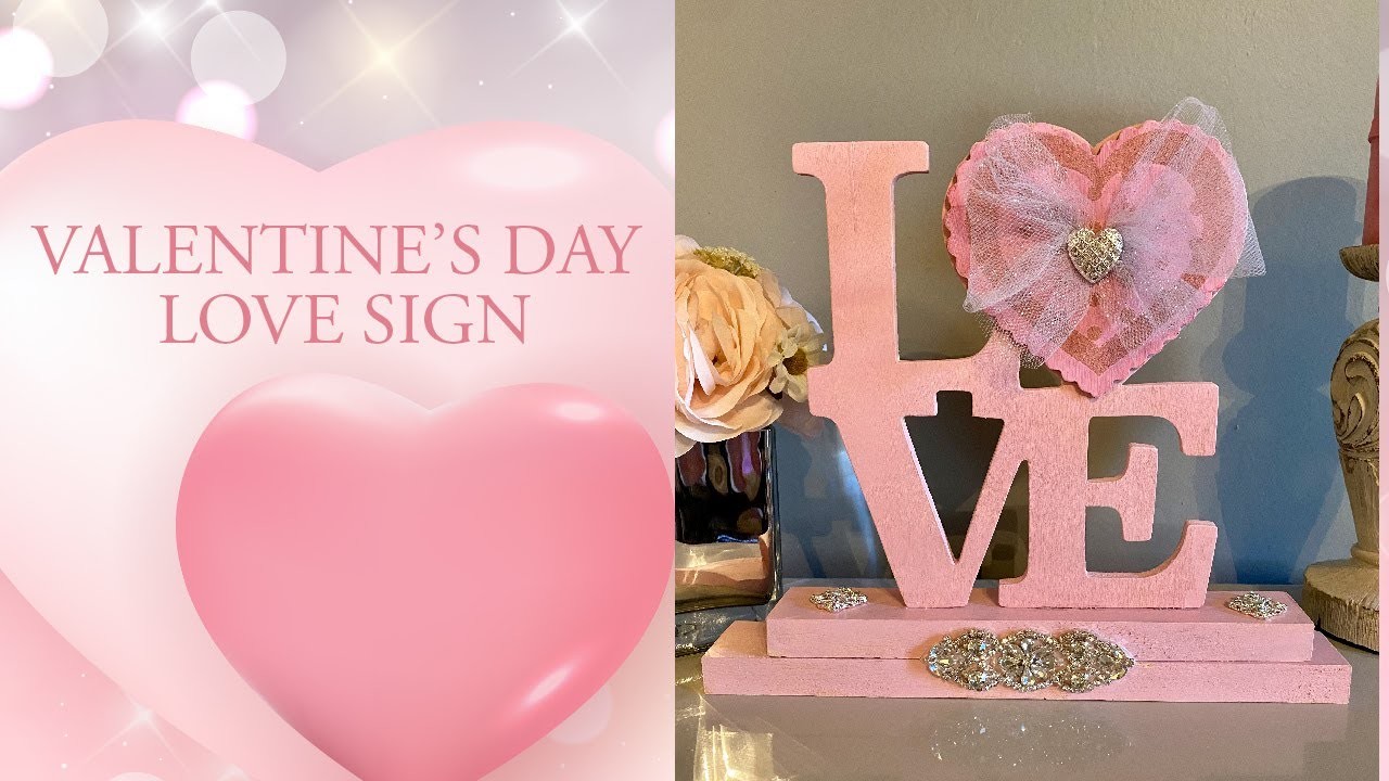 Valentine's Day Love Sign and Valentine Craft ideas | Create sweet Valentine's Day crafts