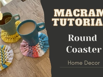 DIY Home Decor - Macrame Round Coaster