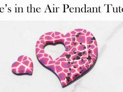 DIY Polymer Clay Tutorial: Love's in the Air Pendant Tutorial