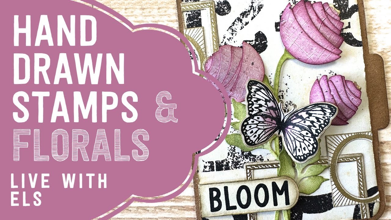 Florals and Hand Drawn Stamps! | LIVE with Els