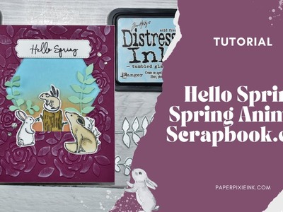 Hello Spring Card Tutorial with Spring Animals Stamp Set from Scrapbook.com