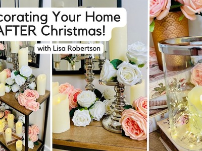 How to Decorate Your Home AFTER Christmas!! Lisa Robertson