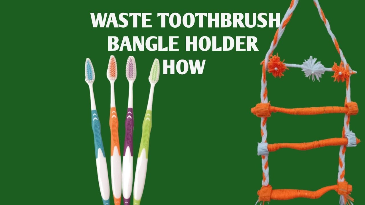 How to make bangle holder from waste toothbrush||Reuse of Old TOOTHBRUSH DIY SHRINEETA art vlogs