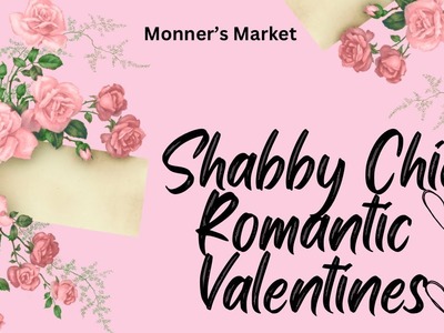 Shabby Chic Romantic Valentine DIYs * Gorgeous DIYs #shabbychic #valentinesday #roses #monnersmarket