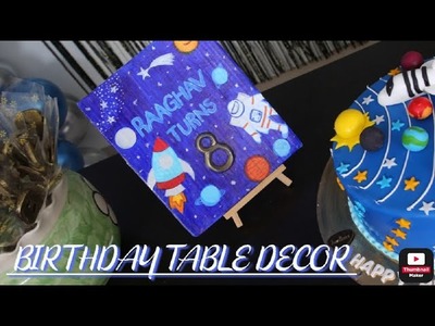 DIY Birthday board  | Birthday table decor | Space theme decoration ideas | theme party decorations